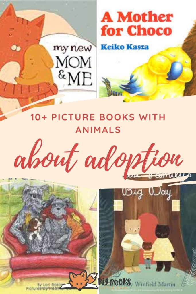 10+ Adoption Picture Books Featuring Animals Instead of People - Big Books,  Little Ears