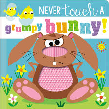 Never Touch a Grumpy Bunny cover New touch and feel board book 2021