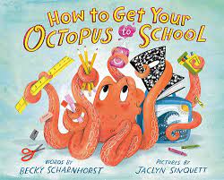cover of How to Get your Octopus to School